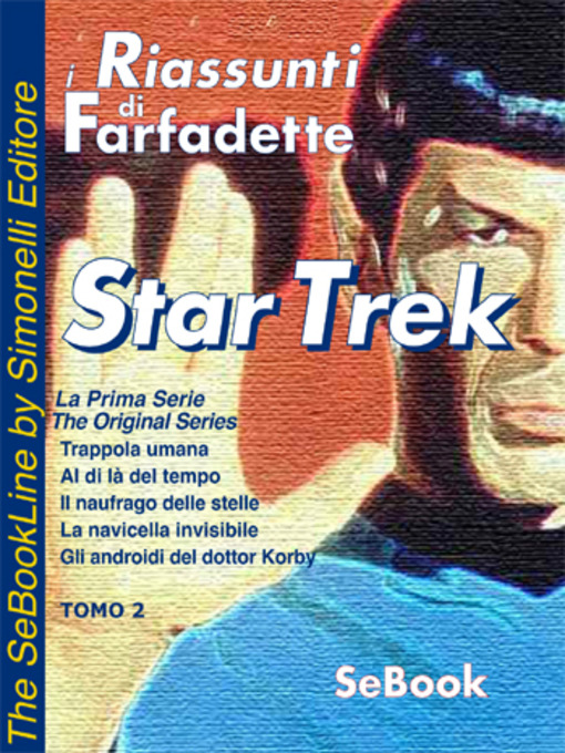 Title details for STAR TREK La Prima Serie di Gene Roddenberry - RIASSUNTO / Tomo 02 by Farfadette - Available